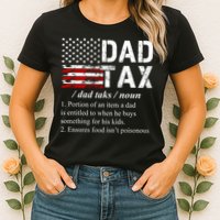 Dad Tax Definition Funny Fathers Day Womens T-Shirt