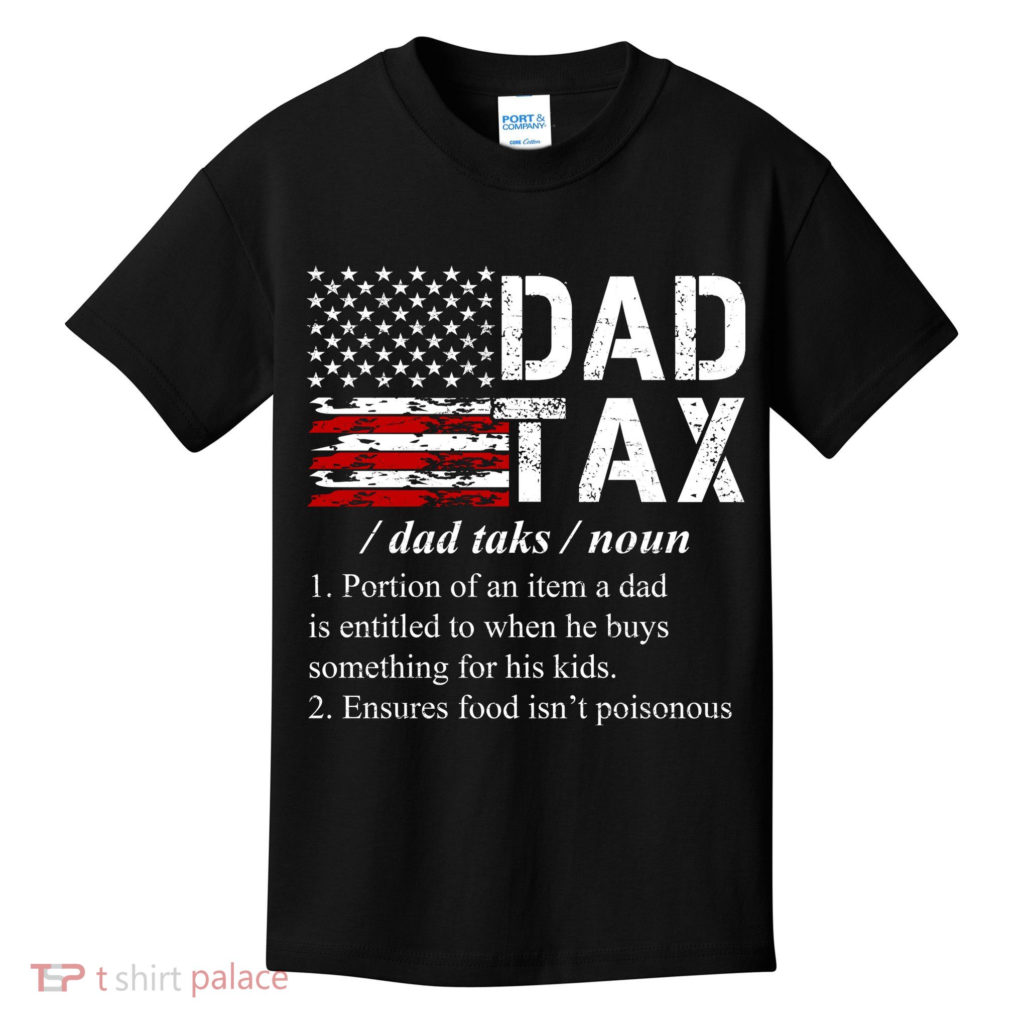 Dad Tax Definition Funny Fathers Day Kids T-Shirt