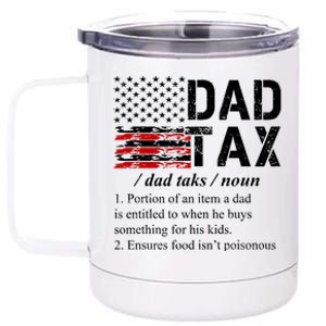 Dad Tax Definition Funny Fathers Day 12 oz Stainless Steel Tumbler Cup