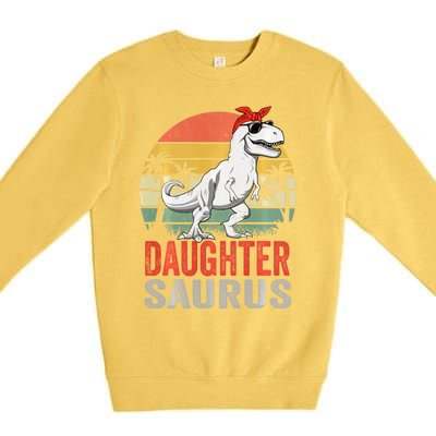 Daughtersaurus Trex Dinosaur Daughter Saurus Family Matching Long Sleeve Premium Crewneck Sweatshirt