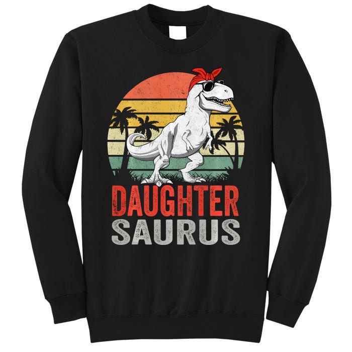 Daughtersaurus Trex Dinosaur Daughter Saurus Family Matching Long Sleeve Sweatshirt