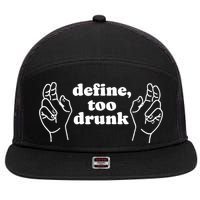 Define Too Drunk 7 Panel Mesh Trucker Snapback Hat