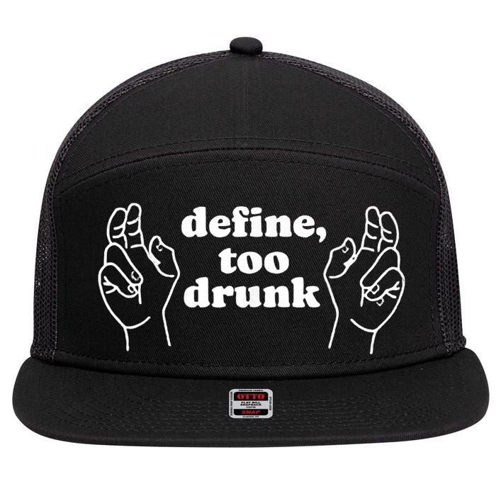 Define Too Drunk 7 Panel Mesh Trucker Snapback Hat