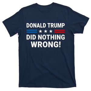 Donald Trump Did Nothing Wrong T-Shirt