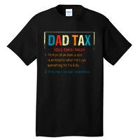 Dad Tax Definition Funny FatherS Day Boy Gift Tall T-Shirt