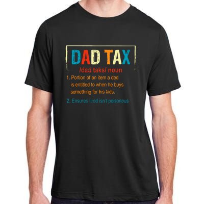 Dad Tax Definition Funny FatherS Day Boy Gift Adult ChromaSoft Performance T-Shirt