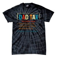 Dad Tax Definition Funny FatherS Day Boy Gift Tie-Dye T-Shirt