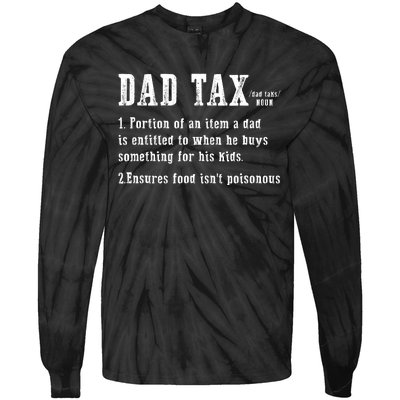 Dad Tax Definition Portion Of An Item A Dad Is Entitled Tie-Dye Long Sleeve Shirt