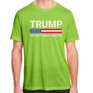 Donald Trump Did Nothing Wrong Adult ChromaSoft Performance T-Shirt