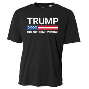 Donald Trump Did Nothing Wrong Cooling Performance Crew T-Shirt