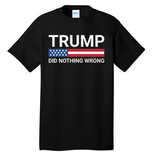 Donald Trump Did Nothing Wrong Tall T-Shirt