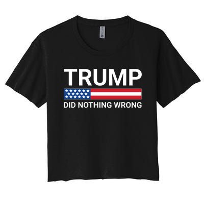 Donald Trump Did Nothing Wrong Women's Crop Top Tee