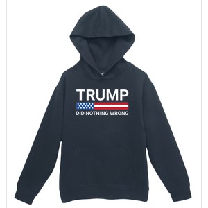 Donald Trump Did Nothing Wrong Urban Pullover Hoodie