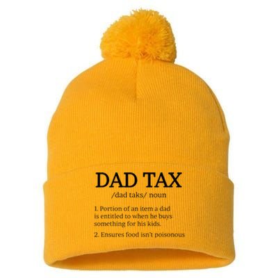 Dad Tax Dad Tax For Men Dad Tax Definition Pom Pom 12in Knit Beanie