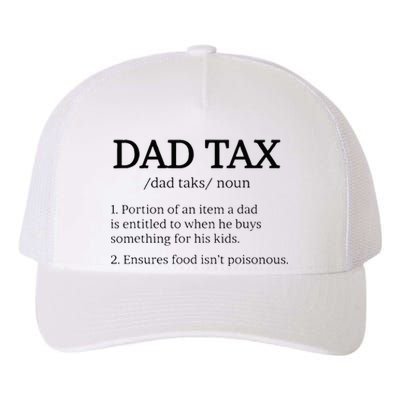 Dad Tax Dad Tax For Men Dad Tax Definition Yupoong Adult 5-Panel Trucker Hat