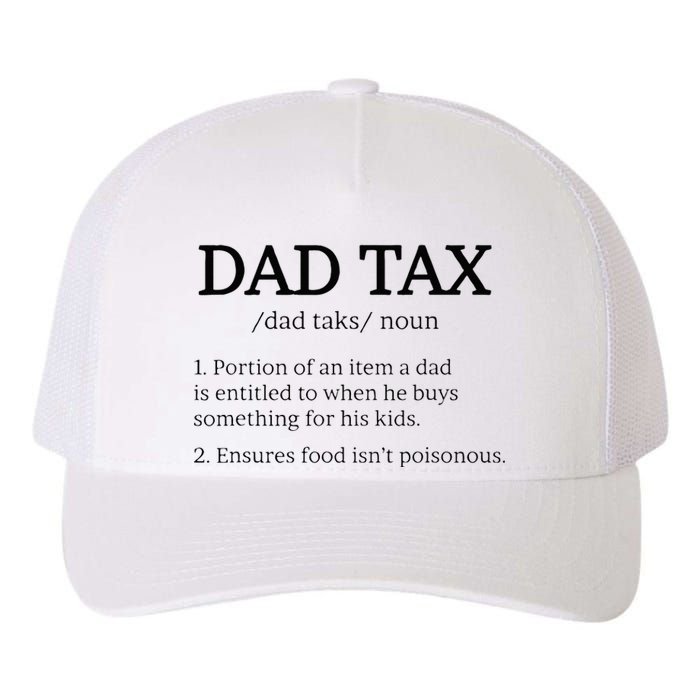 Dad Tax Dad Tax For Men Dad Tax Definition Yupoong Adult 5-Panel Trucker Hat