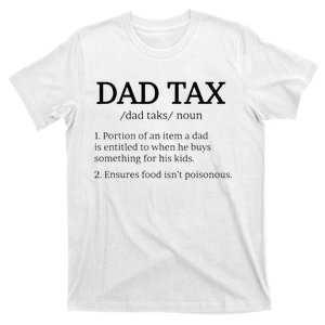 Dad Tax Dad Tax For Men Dad Tax Definition T-Shirt