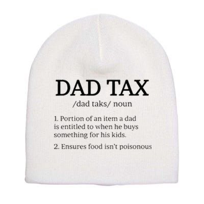 Dad Tax Dad Tax For Men Dad Tax Definition Short Acrylic Beanie