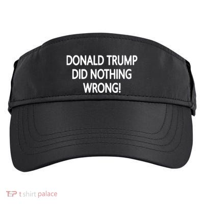 Donald Trump Did Nothing Wrong Adult Drive Performance Visor