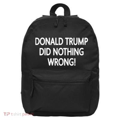 Donald Trump Did Nothing Wrong 16 in Basic Backpack