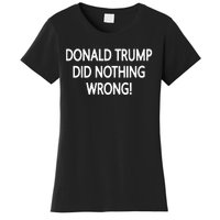 Donald Trump Did Nothing Wrong Women's T-Shirt