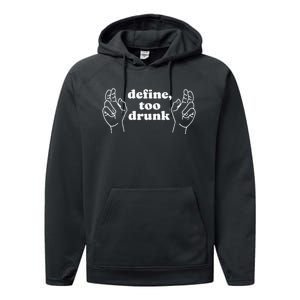 Define Too Drunk Performance Fleece Hoodie