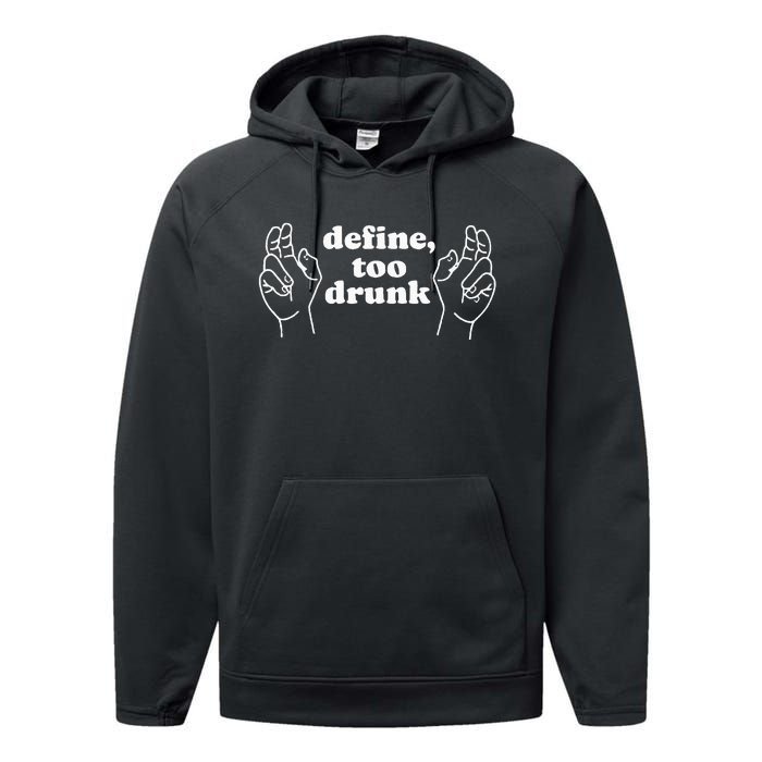 Define Too Drunk Performance Fleece Hoodie