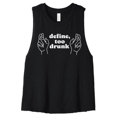 Define Too Drunk Women's Racerback Cropped Tank