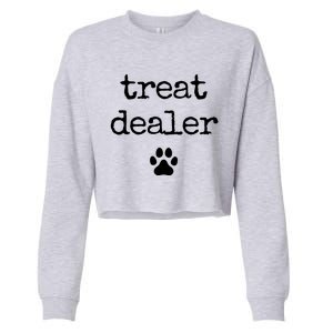 Dog Treat Dealer Funny Humor Dog Owner Dog Treats Dog Lover Funny Gift Cropped Pullover Crew