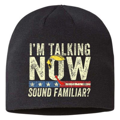 Donald Trump Debate Kamala IM Speaking Now Sounds Familiar Sustainable Beanie