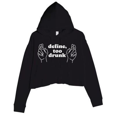 Define Too Drunk Crop Fleece Hoodie