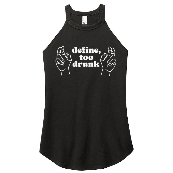 Define Too Drunk Women's Perfect Tri Rocker Tank