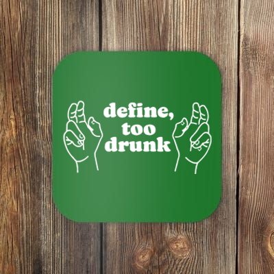 Define Too Drunk Funny Drinking St Patrick's Day Coaster