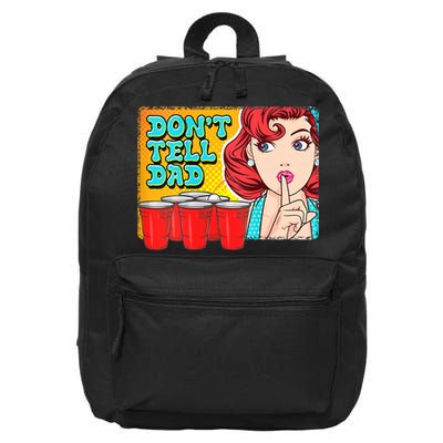 Dont Tell Dad Beer Pong Team 16 in Basic Backpack