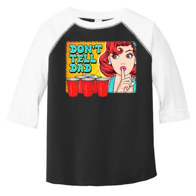 Dont Tell Dad Beer Pong Team Toddler Fine Jersey T-Shirt
