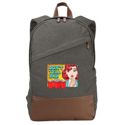 Dont Tell Dad Beer Pong Team Cotton Canvas Backpack