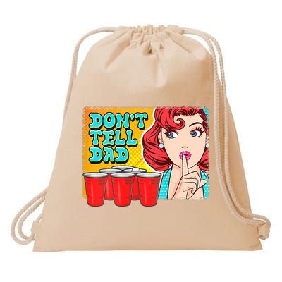 Dont Tell Dad Beer Pong Team Drawstring Bag