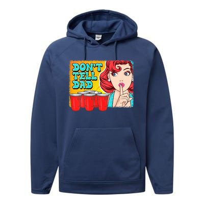 Dont Tell Dad Beer Pong Team Performance Fleece Hoodie