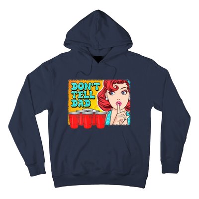 Dont Tell Dad Beer Pong Team Hoodie