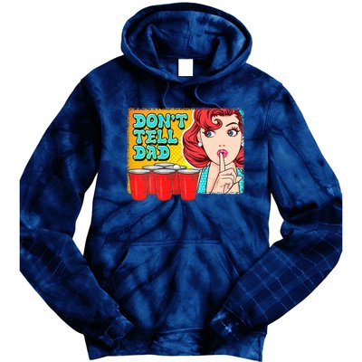 Dont Tell Dad Beer Pong Team Tie Dye Hoodie