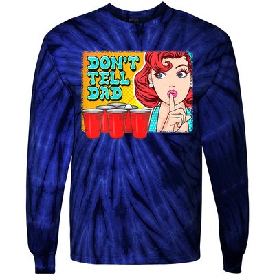 Dont Tell Dad Beer Pong Team Tie-Dye Long Sleeve Shirt