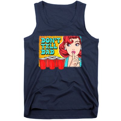 Dont Tell Dad Beer Pong Team Tank Top