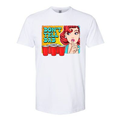 Dont Tell Dad Beer Pong Team Softstyle CVC T-Shirt