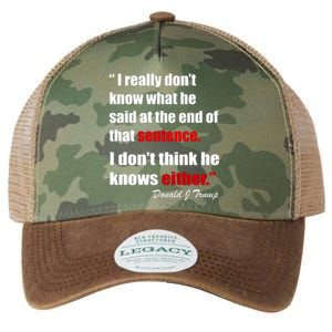 Donald Trump Dont Know What He Said At The End Of That Sentence Legacy Tie Dye Trucker Hat