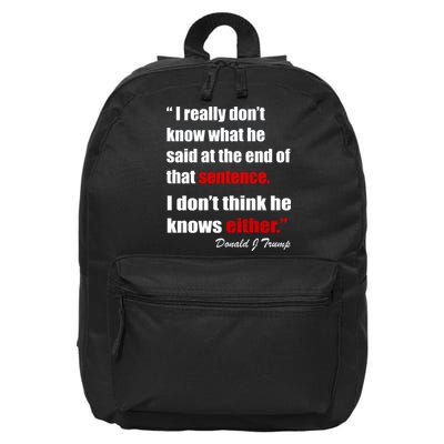 Donald Trump Dont Know What He Said At The End Of That Sentence 16 in Basic Backpack