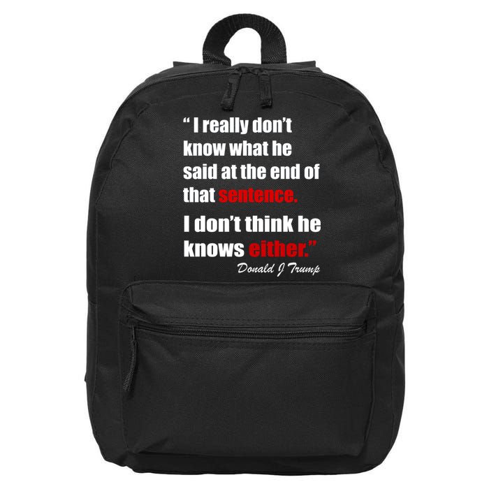 Donald Trump Dont Know What He Said At The End Of That Sentence 16 in Basic Backpack
