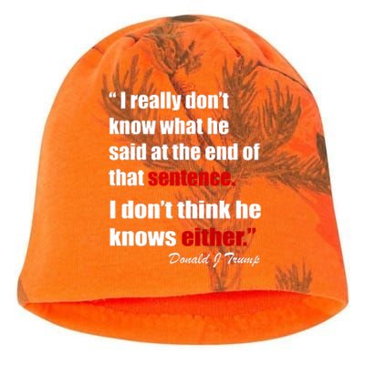 Donald Trump Dont Know What He Said At The End Of That Sentence Kati - Camo Knit Beanie