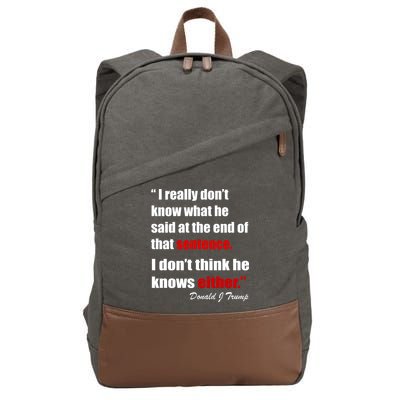 Donald Trump Dont Know What He Said At The End Of That Sentence Cotton Canvas Backpack