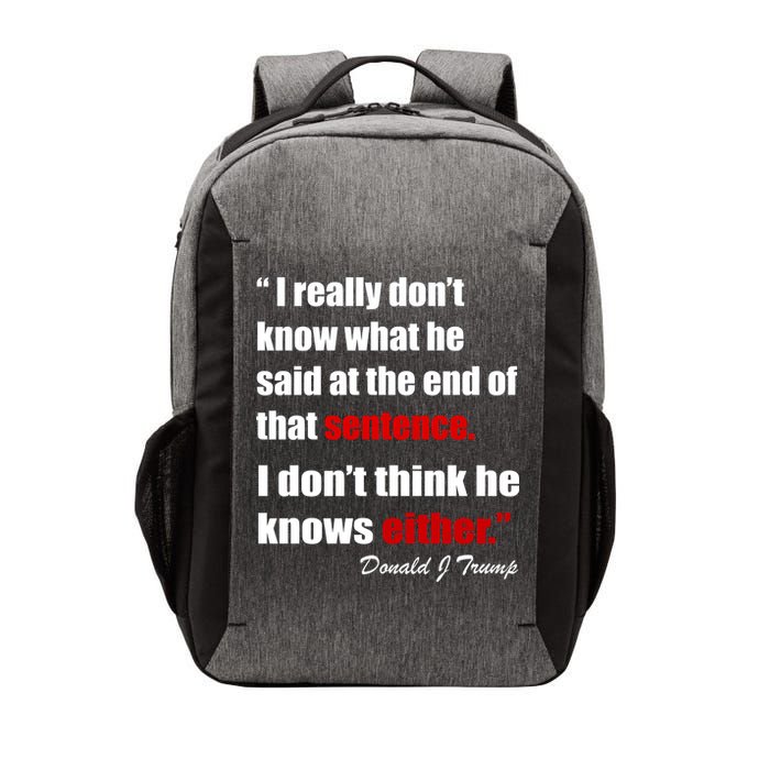Donald Trump Dont Know What He Said At The End Of That Sentence Vector Backpack