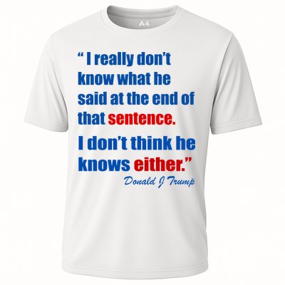 Donald Trump Dont Know What He Said At The End Of That Sentence Performance Shirt